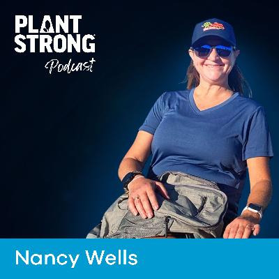 Ep. 312:  Nancy Wells - She Collapsed Mid-Race. One Year Later, She Finished It—Powered by Plants