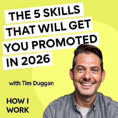 The 5 skills that will get you promoted this year, with Tim Duggan The 5 skills that will get you promoted this year, with Tim Duggan