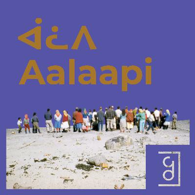 Aalaapi | ᐋᓛᐱ Aalaapi | ᐋᓛᐱ