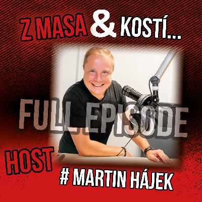 Martin Hájek z masa a kostí