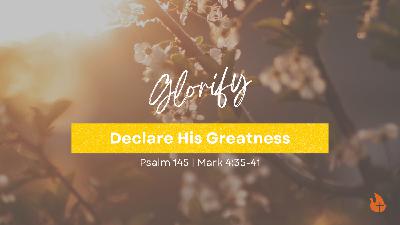 Declare His Greatness