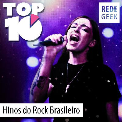 TOP 10 – Hinos do Rock Brasileiro