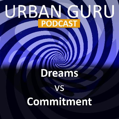 Season Two - Episode Ten - Dreams vs Commitment