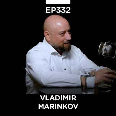 EP 332: Vladimir Marinkov, Guberina Marinkov partneri - Pojačalo podcast