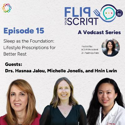 Sleep as the Foundation: Lifestyle Prescriptions for Better Rest | Drs. Hasnaa Jalou, Michelle Jonelis and Hnin Lwin Sleep as the Foundation: Lifestyle Prescriptions for Better Rest | Drs. Hasnaa Jalou, Michelle Jonelis and Hnin Lwin