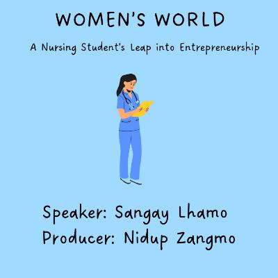 Women's World: A Nursing Student’s Leap into Entrepreneurship