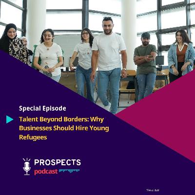 Talent Beyond Borders: Why Businesses Should Hire Young Refugees Talent Beyond Borders: Why Businesses Should Hire Young Refugees