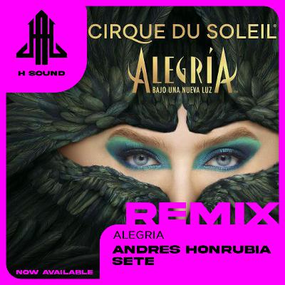 Circo del Sol - Alegría (Andrés Honrubia y Sete Afro Remix) Circo del Sol - Alegría (Andrés Honrubia y Sete Afro Remix)