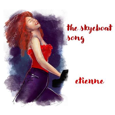 031426 The Skyeboat Song and Etienne 031426 The Skyeboat Song and Etienne