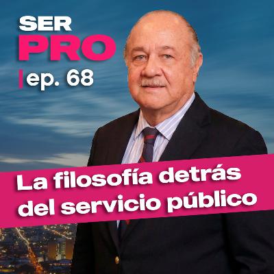 #68. Javier Navarro: Las lecciones de una vida dedicada a Nuevo León