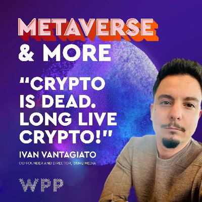 Crypto is dead. Long live crypto! - Ivan Vantagiato