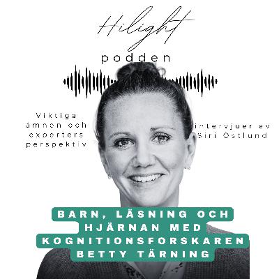 Nr: 18 Om barn, läsning och hjärnan, vad säger forskningen? | Betty Tärning