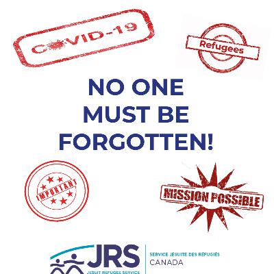 Refuge, the podcast, presented by the Jesuit Refugee Service Canada, special edition