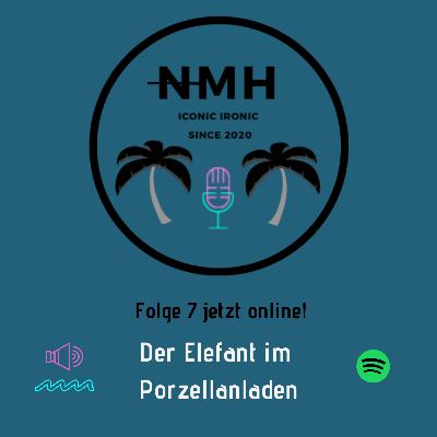 #7 Der Elefant im Porzellanladen #7 Der Elefant im Porzellanladen