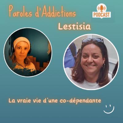 Lestisia, Le vraie vie d'une co-dépendante !