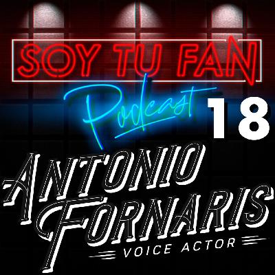 Soy Tu Fan - Ep 18 - ANTONIO FORNARIS - Soy Tu Fan - Ep 18 - ANTONIO FORNARIS -