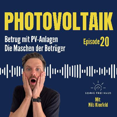 Vorsicht dreiste Photovoltaik Abzocke: Die Maschen der Betrüger!
