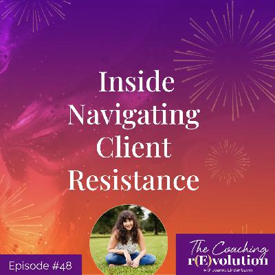 Inside Navigating Client Resistance Inside Navigating Client Resistance