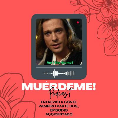 AMC Entrevista con el vampiro parte dos - Episodio accidentado