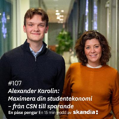 #107 Alexander Karolin: Maximera din studentekonomi - från CSN till sparande