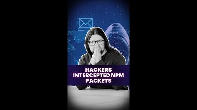 💣 Hackers Intercepted npm Packets