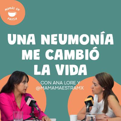 Una neumonía nos cambió la vida Una neumonía nos cambió la vida