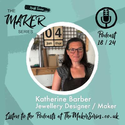 Episode 18 Katherine Barber - Jewellery Designer
