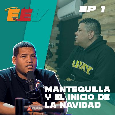 EP1 - Mantequilla y el inicio de la navidad