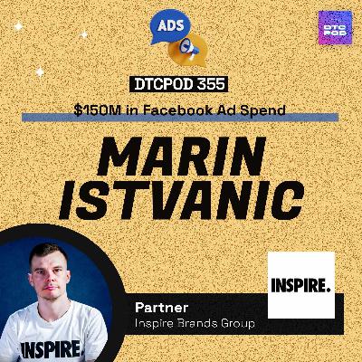 #355 - The Truth About Scaling on Facebook: Lessons from $150M in Ad Spend