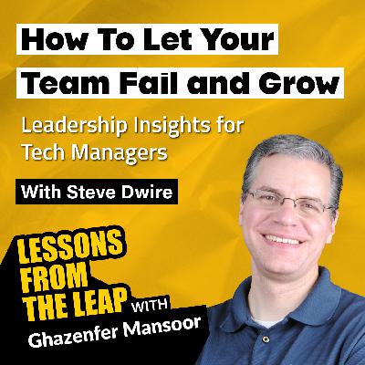How To Let Your Team Fail and Grow: Leadership Insights for Tech Managers How To Let Your Team Fail and Grow: Leadership Insights for Tech Managers