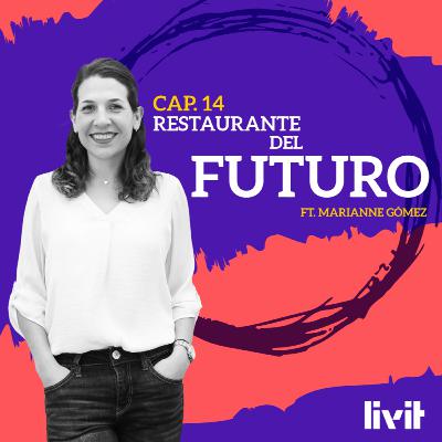E14: Restaurante del futuro (con Marianne Gómez) E14: Restaurante del futuro (con Marianne Gómez)