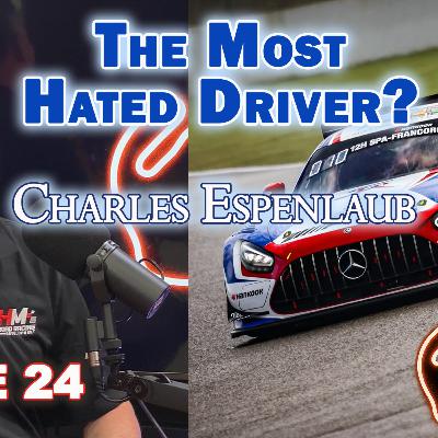 The "Most Hated Driver" in Motorsports, Charles Espenlaub on Endurance Racing, Survival, and Winning