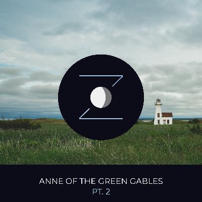 Anne of Green Gables pt. 2