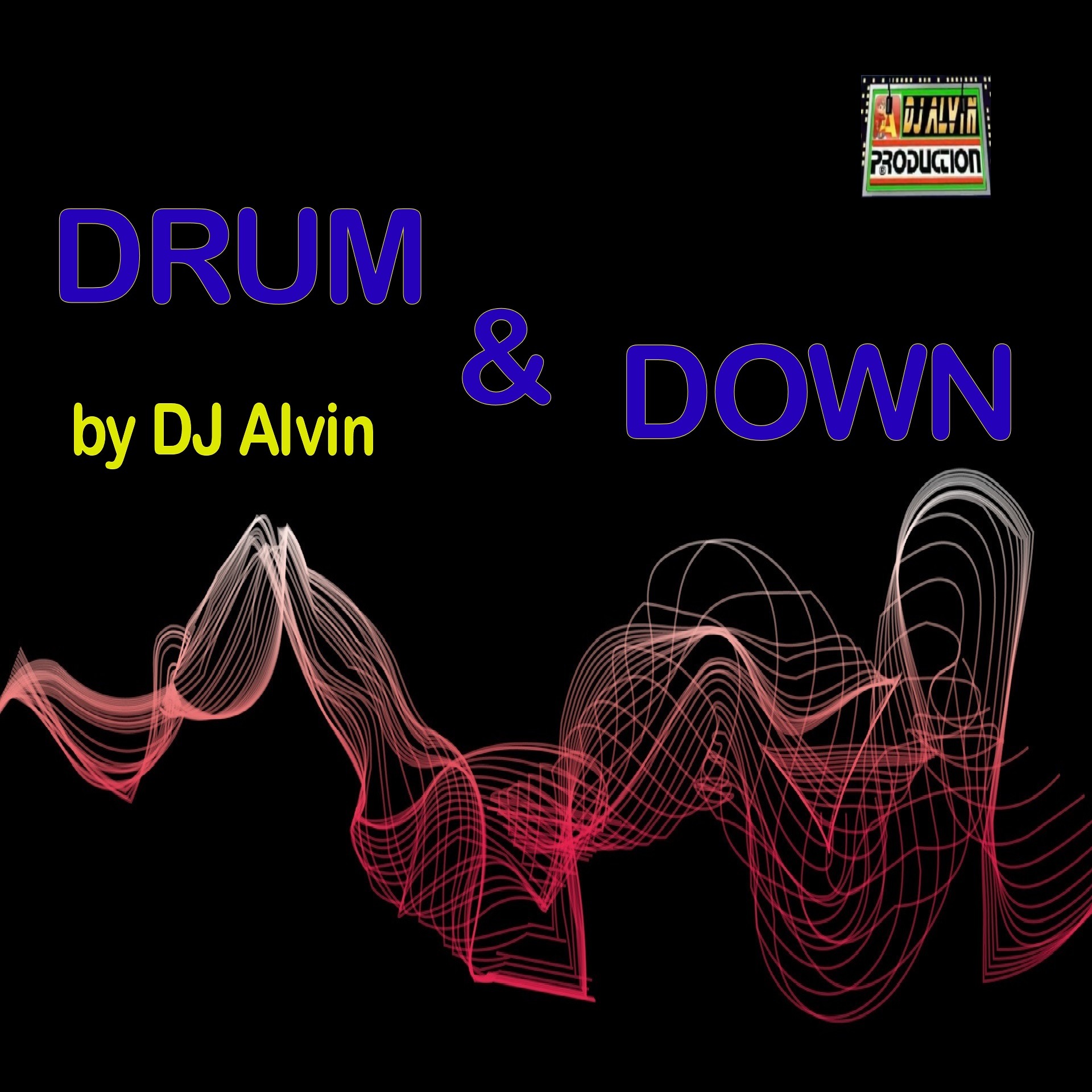 DJ Alvin - Drum & Down DJ Alvin - Drum & Down