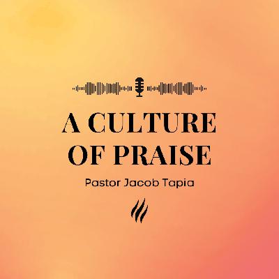 A Culture of Praise | Pastor Jacob Tapia | Promise Church Minneapolis