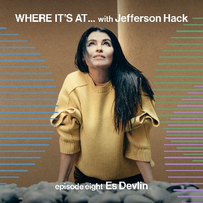 WHERE IT'S AT … with Es Devlin