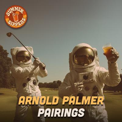 Flavor Odyssey – Arnold Palmer Pairings