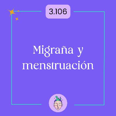 Consultorio virtual #57 Migraña y menstruación Consultorio virtual #57 Migraña y menstruación