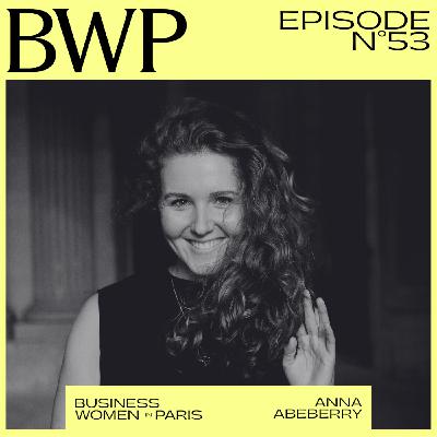 #53. Numérologie et business : entreprendre avec justesse, avec Anna Abeberry #53. Numérologie et business : entreprendre avec justesse, avec Anna Abeberry