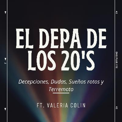 Decepciones, Dudas, Sueños rotos y Terremoto | Valeria Colin