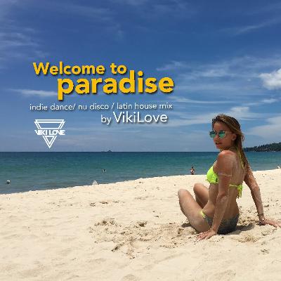 Welcome to Paradise (indi dance/nu disco/latin house mix)