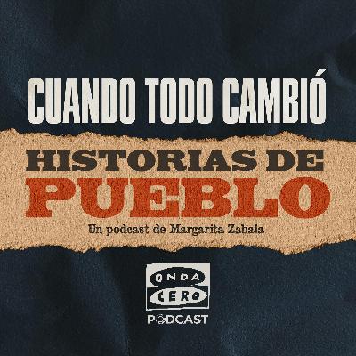 Cuando todo cambió: Historias de Pueblo 1x01: Cuando España entró en histeria colectiva