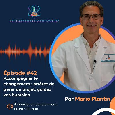 Épisode #42 - Accompagnement du changement : 3 actions pour guider