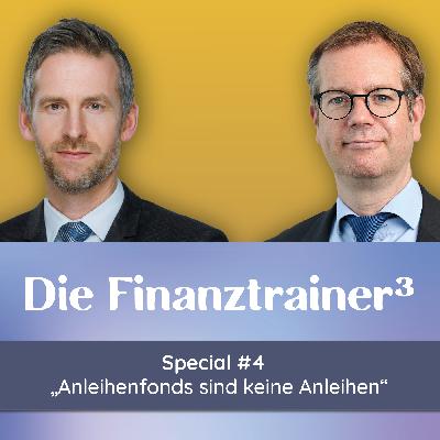 Special #4: "Anleihenfonds sind keine Anleihen" Special #4: "Anleihenfonds sind keine Anleihen"