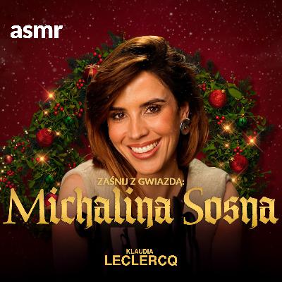 Moje Pierwsze ASMR | Michalina Sosna o "Uwierz W Mikołaja 2", Aktorstwie i Gwarze Śląskiej (SZEPTEM)