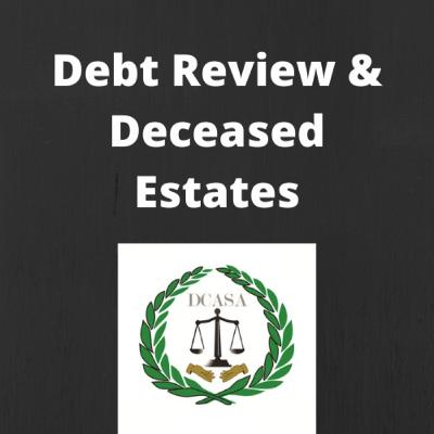 What happens with a deceased Consumer's Debt Review.