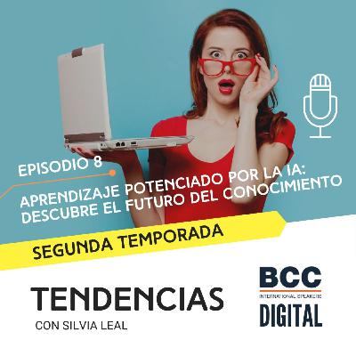 Aprendizaje potenciado por la IA: Descubre el futuro del conocimiento (#TSL02 - EP08)