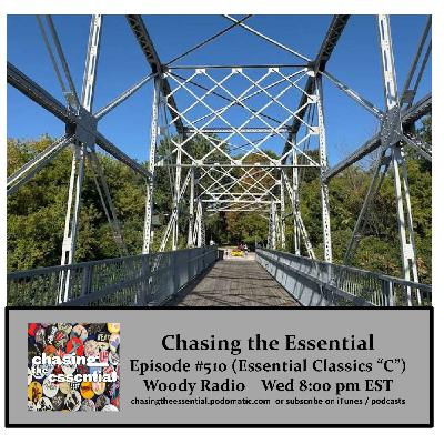Episode 272: Chasing the Essential - Episode # 510 (Essential Classics "C") Episode 272: Chasing the Essential - Episode # 510 (Essential Classics "C")