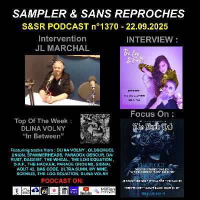 S&SR Podcast n°1370 – 22.09.2025 [ Top of the week DLINA VOLNY « In Between» + THE LOG EQUATION Interview + JL Marchal Intervention & Focus On THE DARK LAB 2 ]
