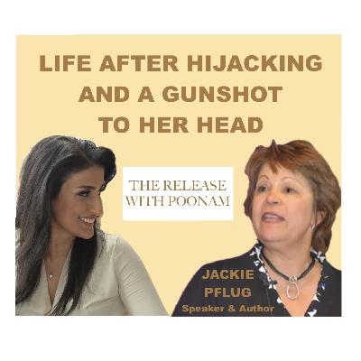 Life After Hijacking And A Gunshot To The Head, With Survivor & Speaker Jackie Pflug